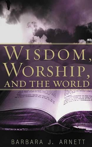 Wisdom, Worship, and the World