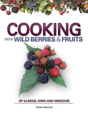 Cooking Wild Berries Fruits of IL, IA, MO
