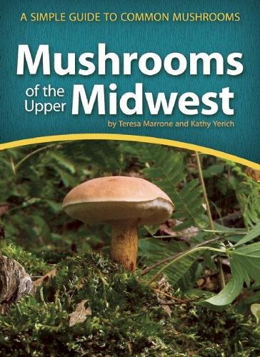 Mushrooms of the Upper Midwest