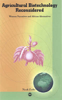 Agriculture Biotechnology Reconsidered