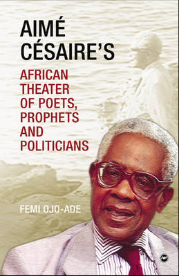 Aime Cesaire's African Theater