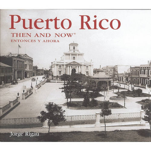 Puerto Rico Then & Now