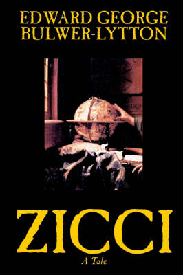 Zicci by Edward George Lytton Bulwer-Lytton, Fiction