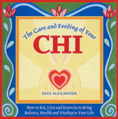 Care and Feeding of Your Chi