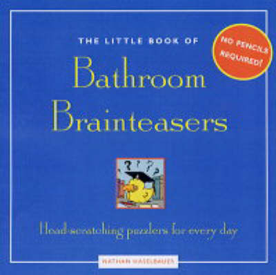 Little Book of Bathroom Brain Teasers