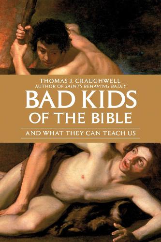 Bad Kids of the Bible
