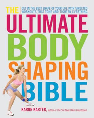 The Ultimate Body Shaping Bible