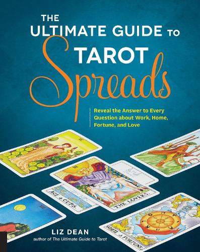 The Ultimate Guide to Tarot Spreads Volume 2
