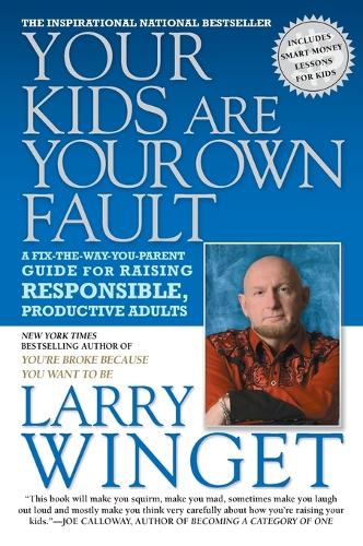 Your Kids Are Your Own Fault