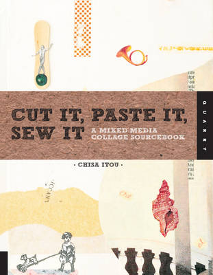 Cut it, Paste it, Sew it