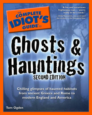 The Complete Idiot's Guide to Ghosts & Hauntings