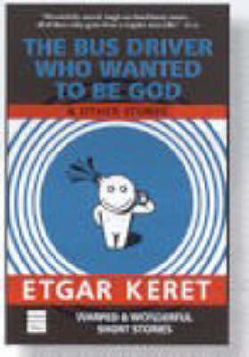 The Bus Driver Who Wanted to be God