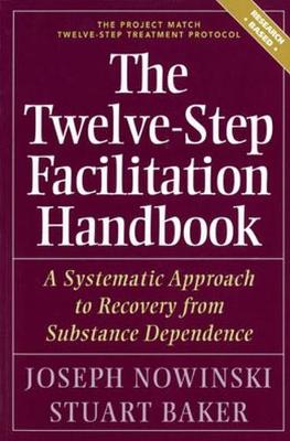 The Twelve Step Facilitation Handbook