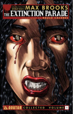 Max Brooks' Extinction Parade: Volume 1