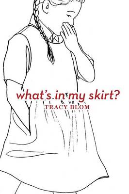 What's in My Skirt?/What's in My Pants?