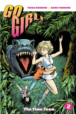 Go Girl!: The time team Vol. 2