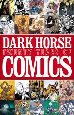 Dark Horse: Twenty Years of Comics