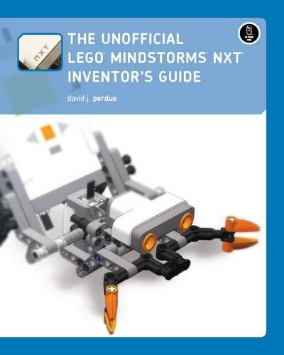 The Unofficial Lego Mindstorms NXT Inventor's Guide