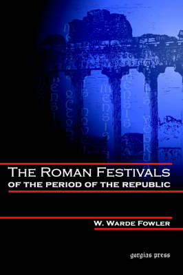 The Roman Festivals of the Period of the Republic