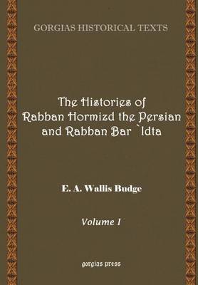 The Histories of Rabban Hormizd and Rabban Bar-Idta