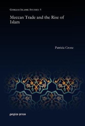Meccan Trade and the Rise of Islam