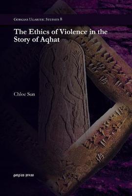 The Ethics of Violence in the Story of Aqhat