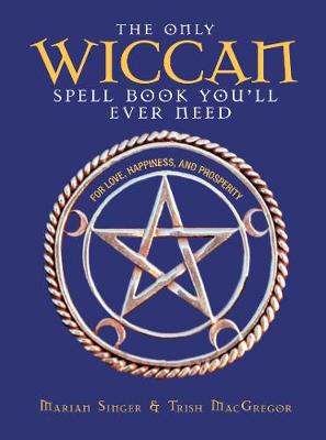 The Only Wiccan Spell Book You'll Ever Need