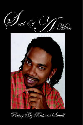 Soul of a  Man. Poetry by Richard Small