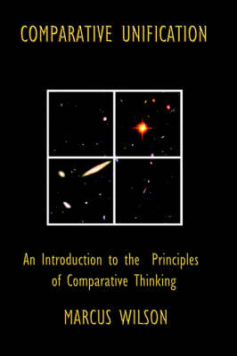 Comparative Unification. An Introduction to The Principles of Comparative Thinking