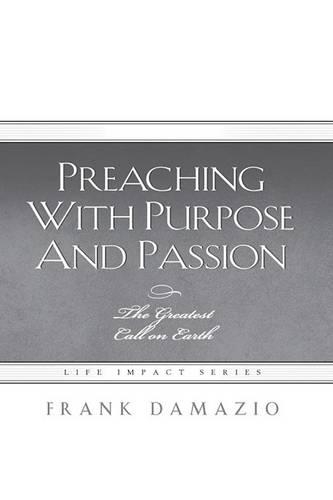 Preaching with Purpose and Passion