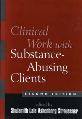 Clinical Work with Substance-Abusing Clients