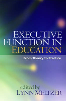 Executive Function in Education, First Edition