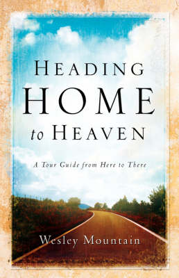 Heading Home To Heaven