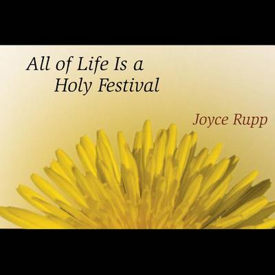 All of Life is a Holy Festival
