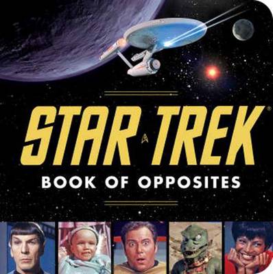 The Star Trek Book Of Opposites