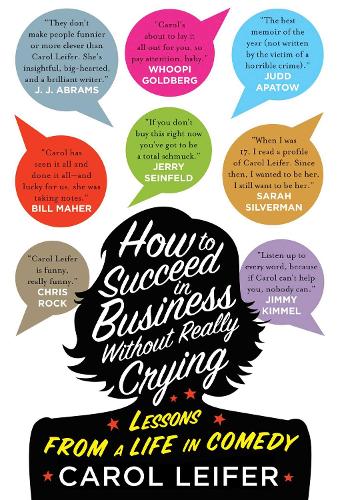 How to Succeed in Business Without Really Crying