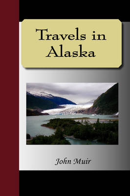 Travels in Alaska