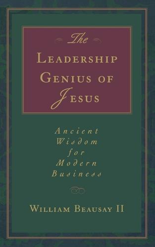The Leadership Genius of Jesus
