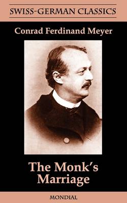 The Monk's Marriage (Swiss-German Classics)