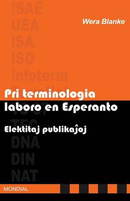 Pri terminologia laboro en Esperanto. Elektitaj publikajhoj