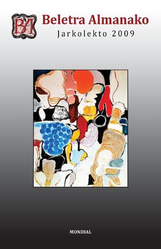 Beletra Almanako - Jarkolekto 2009 (Literaturo en Esperanto)