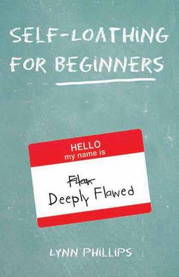 Self-loathing For Beginners
