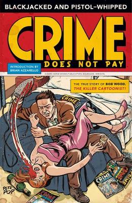 Blackjacked And Pistol-whipped: A Crime Does Not Pay Primer