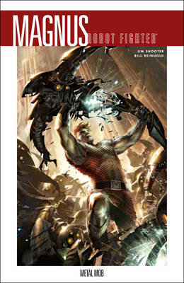 Magnus, Robot Fighter: Volume 1