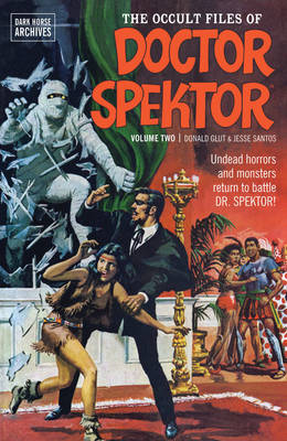 The Occult Files of Doctor Spektor Archives: v. 2