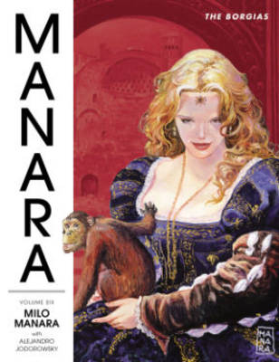 The Manara Library: Borgias Volume 6