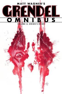 Grendel Omnibus Volume 3: Orion's Reign