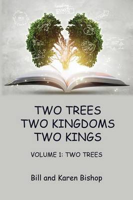 Two Trees, Two Kingdoms, Two Kings