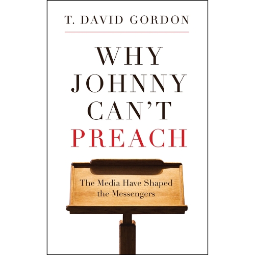 Why Johnny Can’t Preach