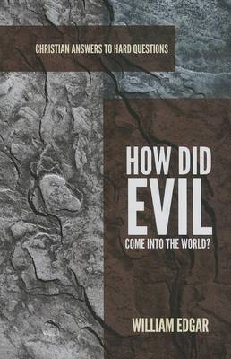 How Did Evil Come into the World?